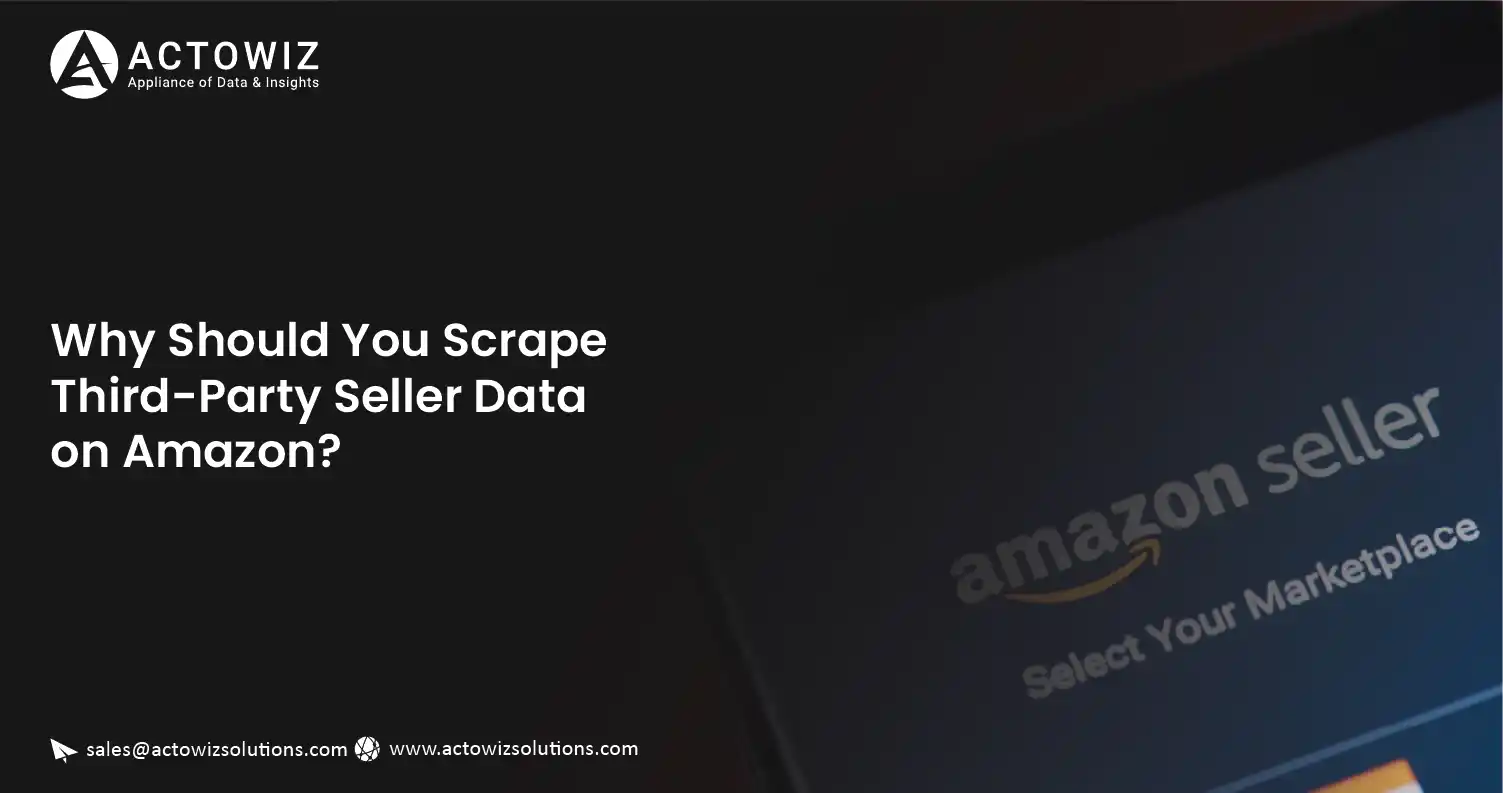 Why-Should-You-Scrape-Third-Party-Seller-Data-on-Amazon-01